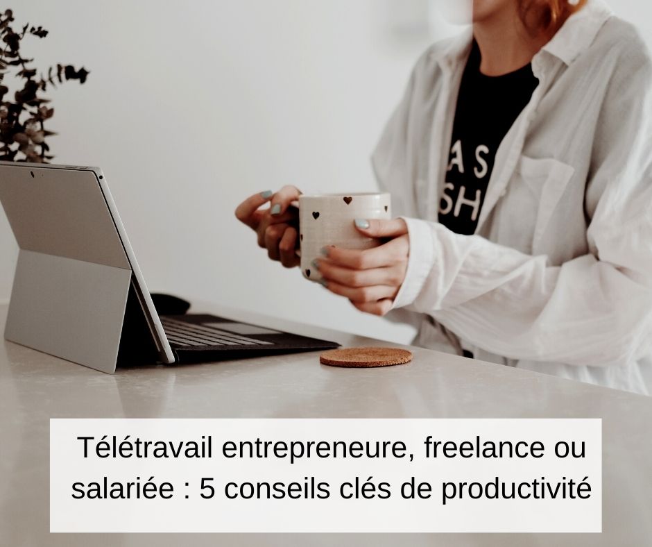 télétravail-freelance-salarie-5-conseils-productivite