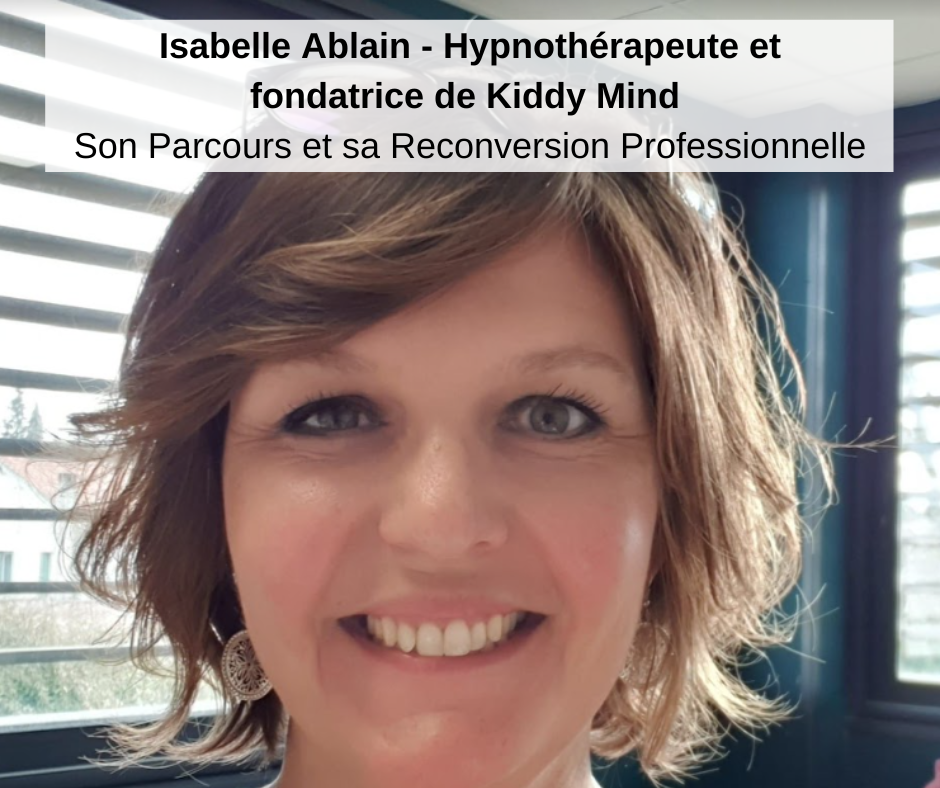 Isabelle Ablain - Hypnothérapeute et fondatrice de Kiddy Mind