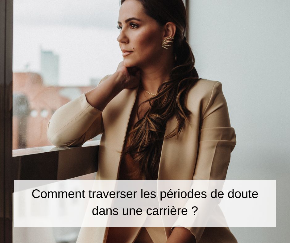 des stratégies concrètes pour apprendre à gérer le doute dans sa carrière